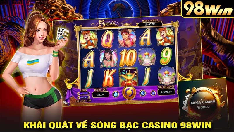 Khái quát về casino 98win