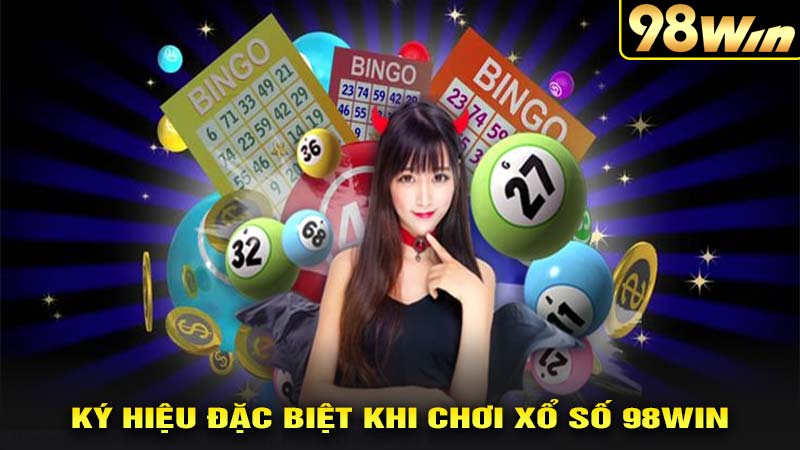 Ký hiệu đặc biệt khi chơi xổ số 98win